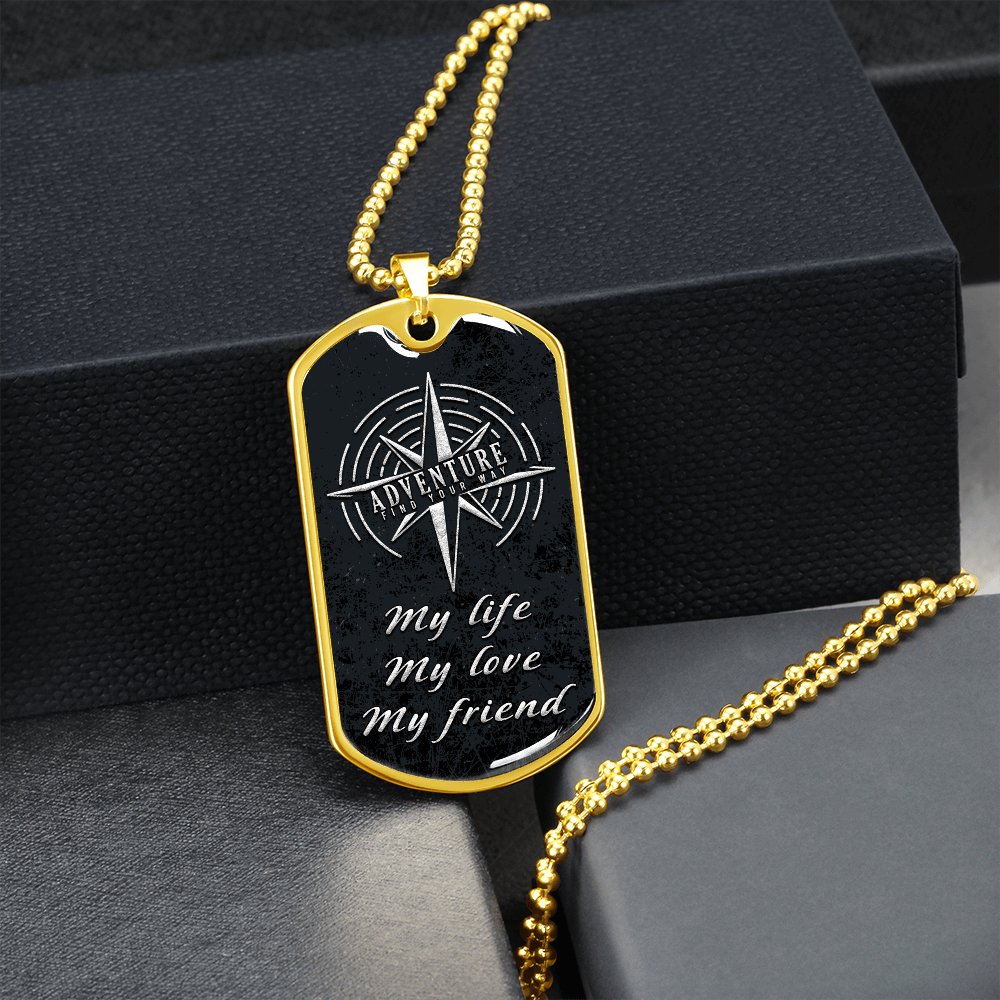 My Life My Love My Friend (Graphic Dog Tag Ball chain necklace)