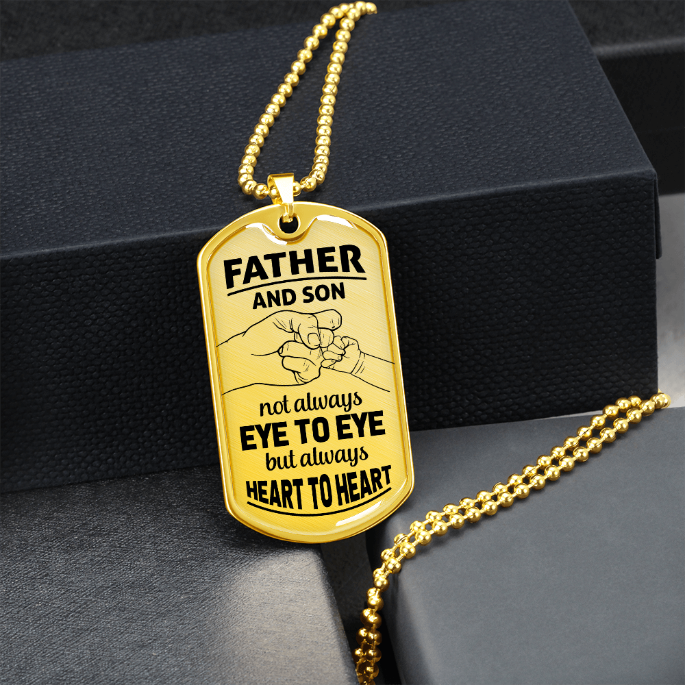Father And Son Not Always Eye to Eye But Always Heart To Heart (Graphic Dog Tag Ball chain necklace)