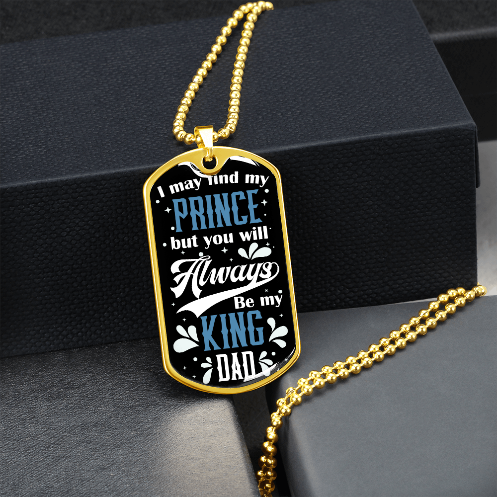 You Will Always Be My King (Graphic Dog Tag Ball chain necklace)