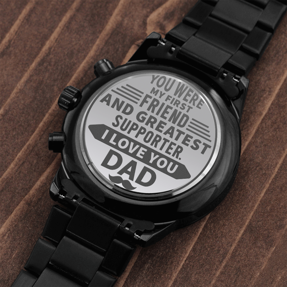 You Were My First Friend and Greatest Supporter (Black Chronograph Watch)