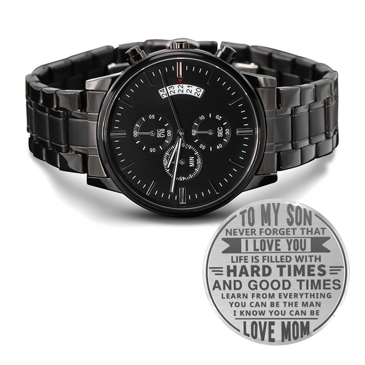 To My Son. Never Forget That I Love You (Black Chronograph Watch)