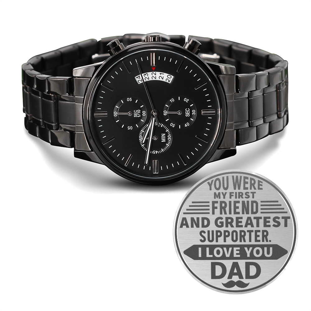 You Were My First Friend and Greatest Supporter (Black Chronograph Watch)