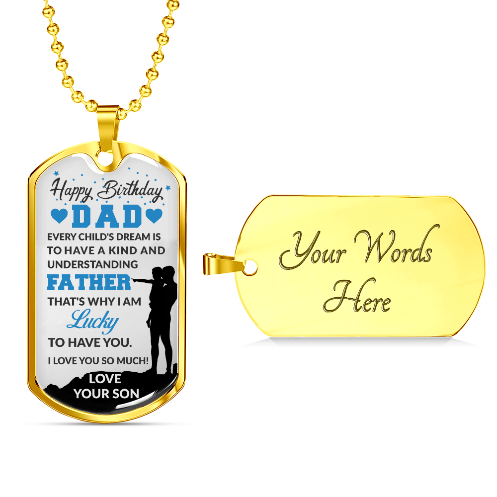 Dad I Am Lucky To Have You (Graphic Dog Tag Ball chain necklace)