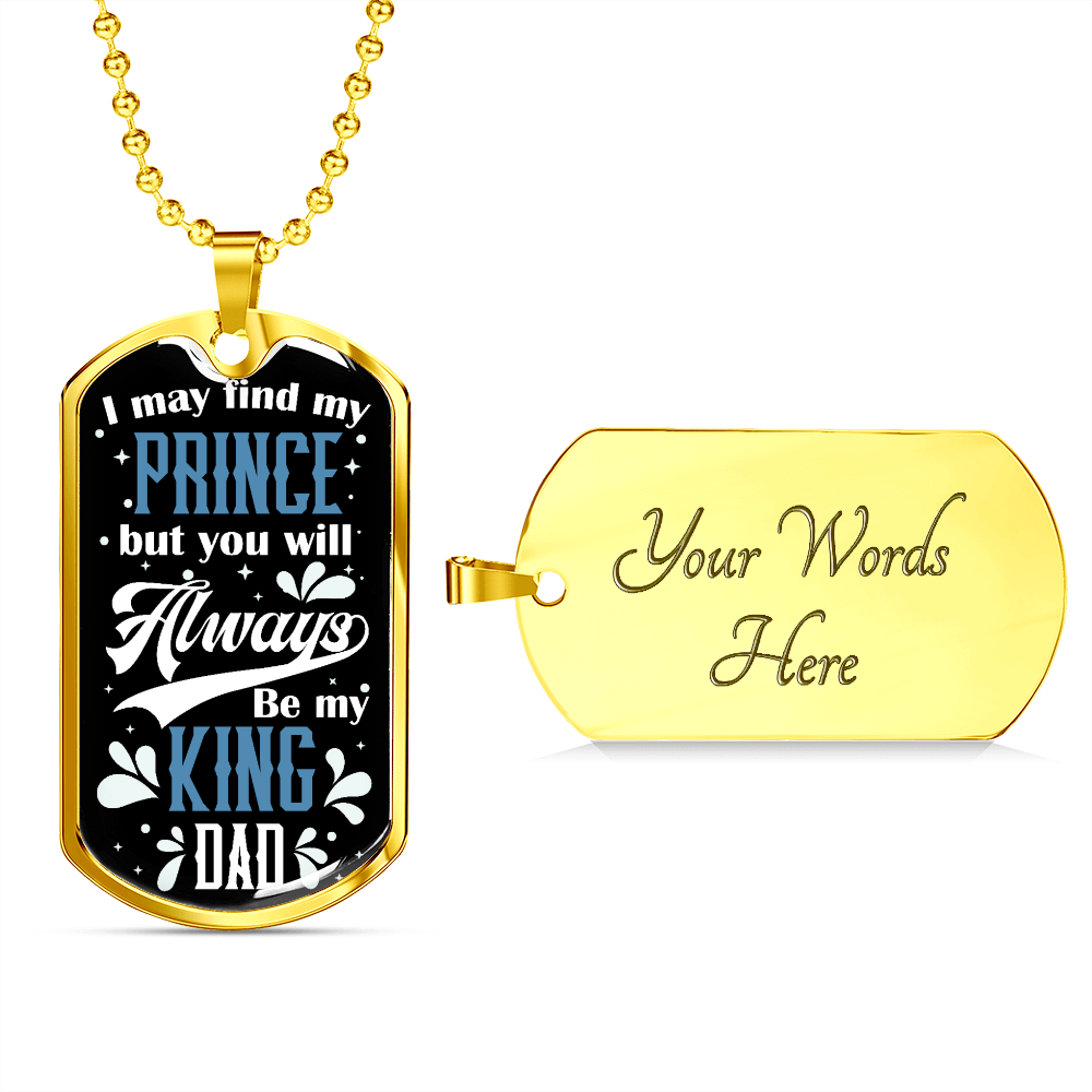 You Will Always Be My King (Graphic Dog Tag Ball chain necklace)