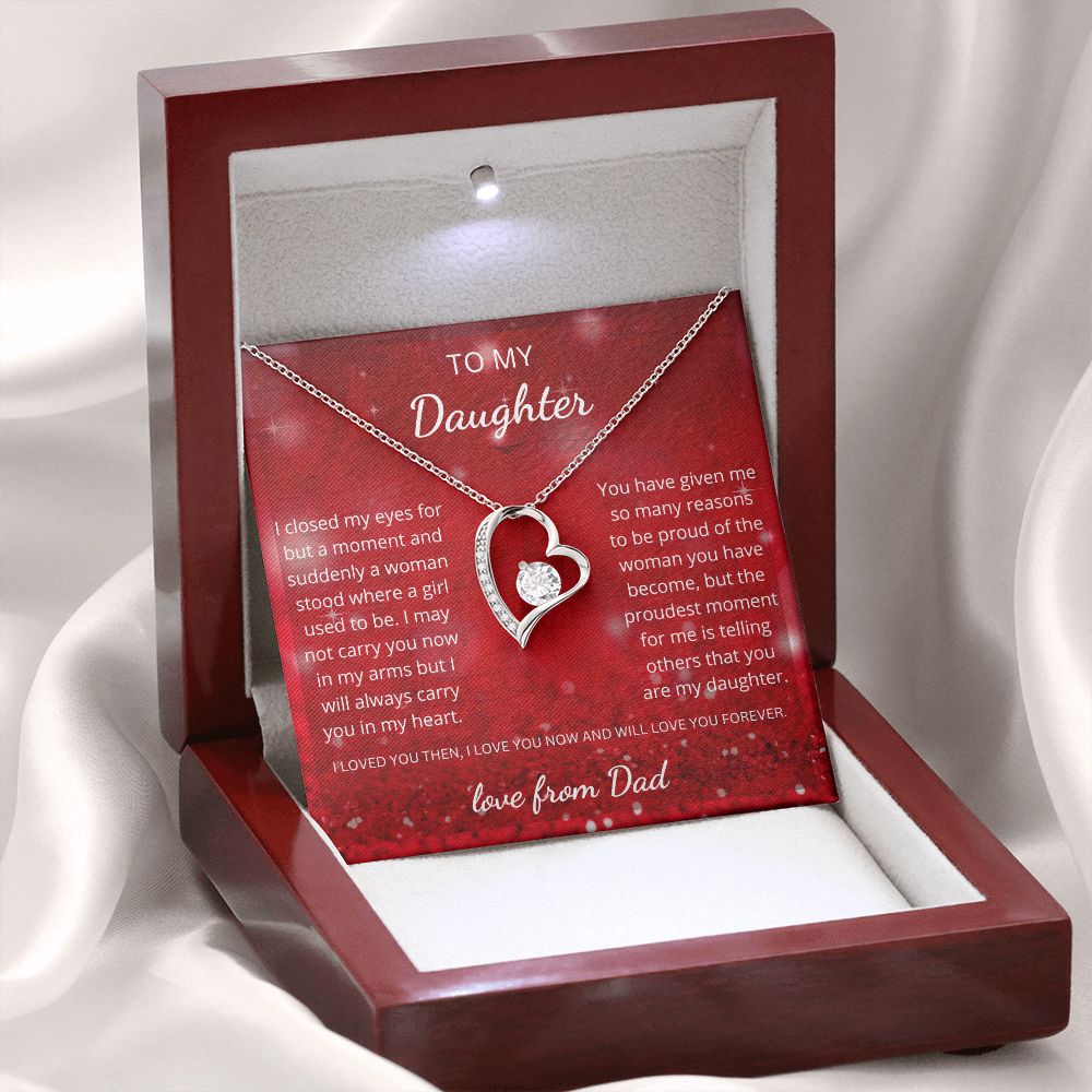 To My Daughter - From Dad - Suddenly a woman stood where a girl used to be (Forever Love necklace)