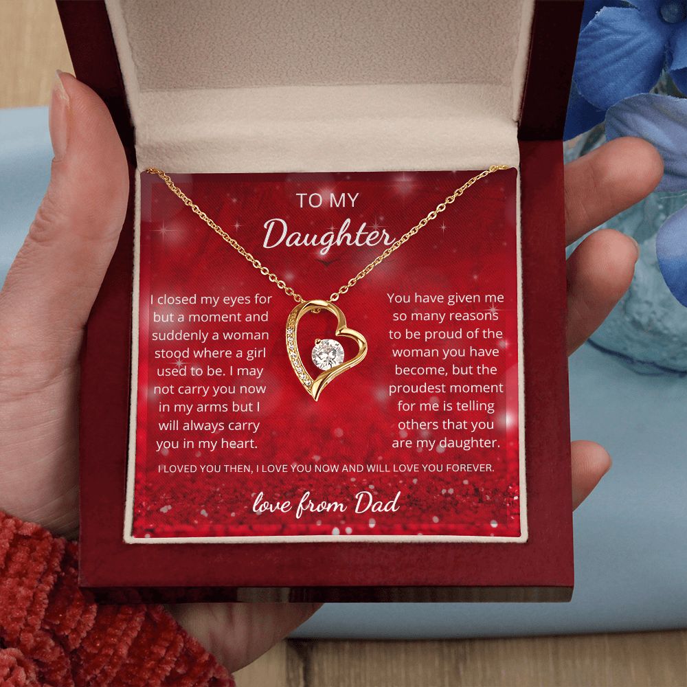 To My Daughter - From Dad - Suddenly a woman stood where a girl used to be (Forever Love necklace)