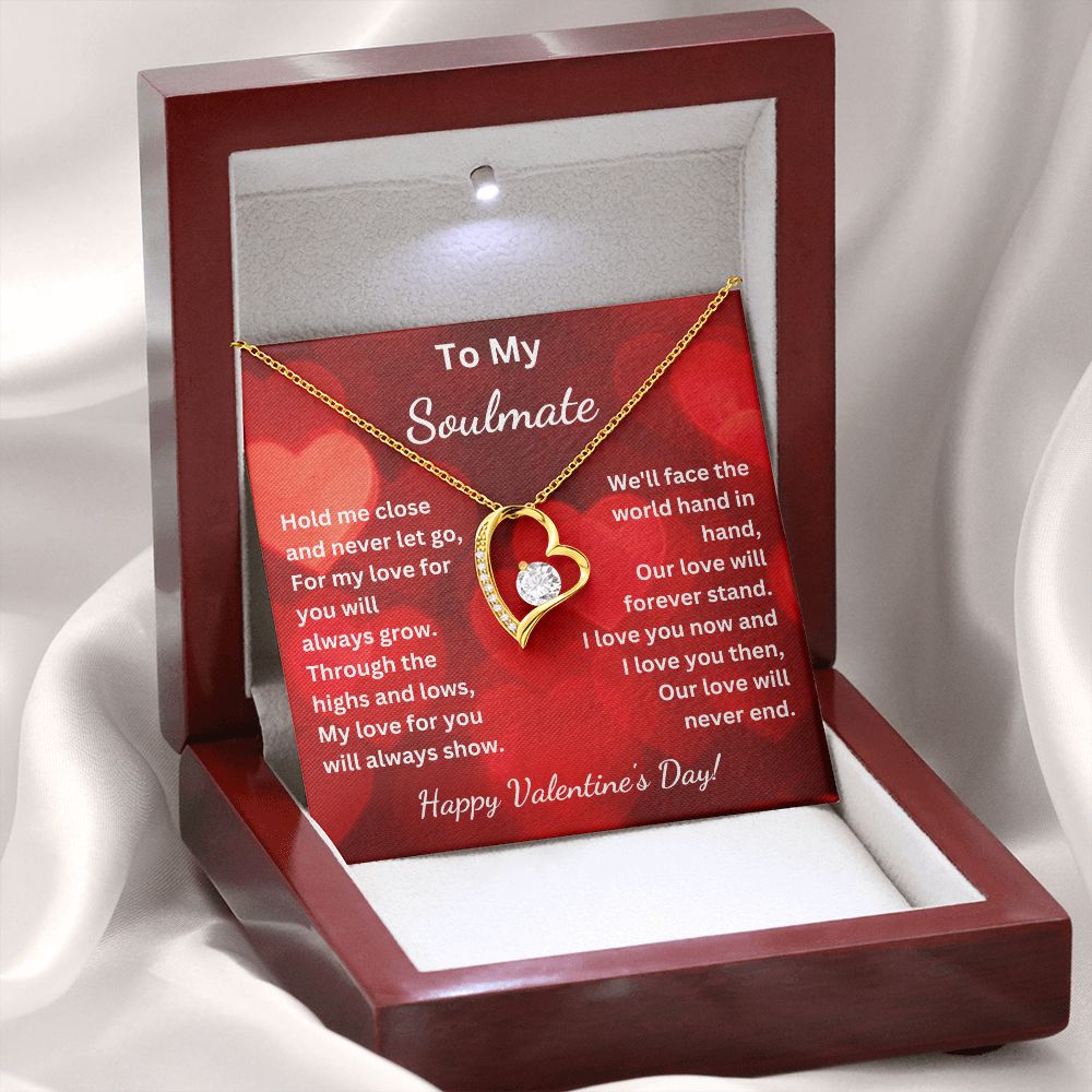 To My Soulmate - Hold me close and never let go - Valentine's (Forever Love necklace)