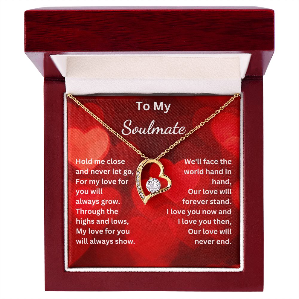 To My Soulmate - Hold me close and never let go (Forever Love necklace)