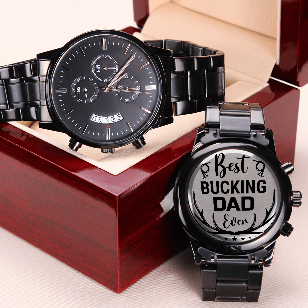 Best Bucking Dad Ever (Black Chronograph watch)