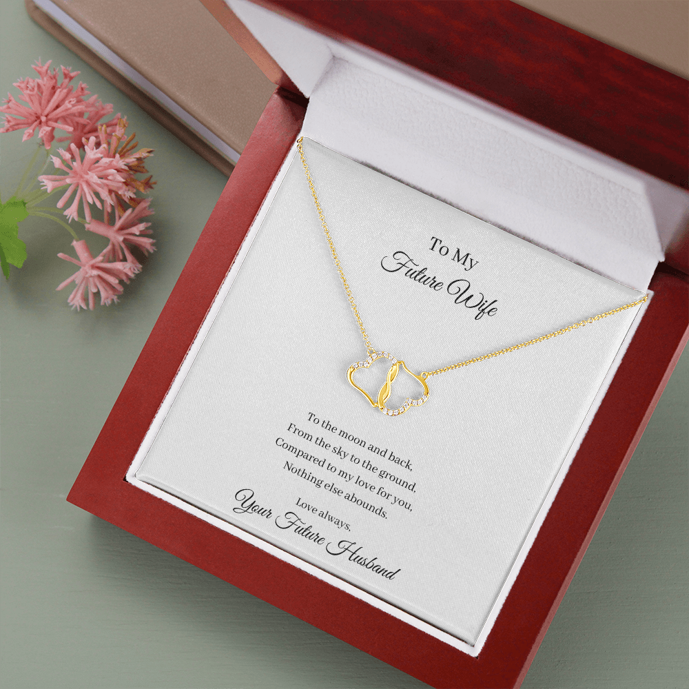 To My Future Wife. To The Moon And Back (Everlasting Love Necklace)