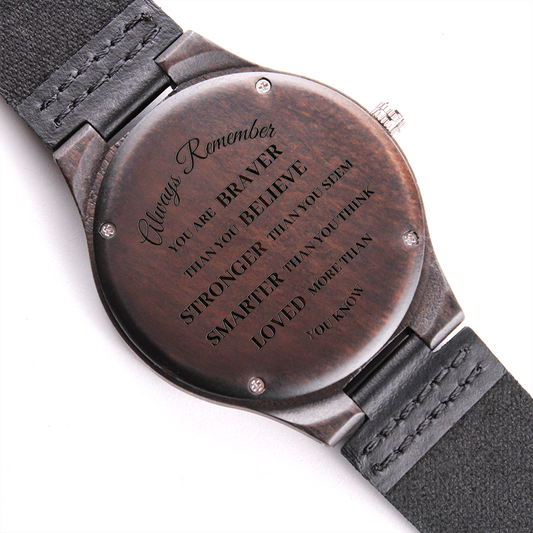 Braver Stronger Smarter (Engraved Wooden watch)