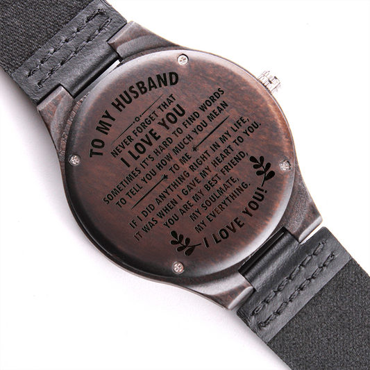 To My Husband. Never Forget That I Love You (Engraved Wooden watch)