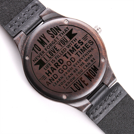 To My Son. Never Forget That I Love You (Engraved Wooden watch)
