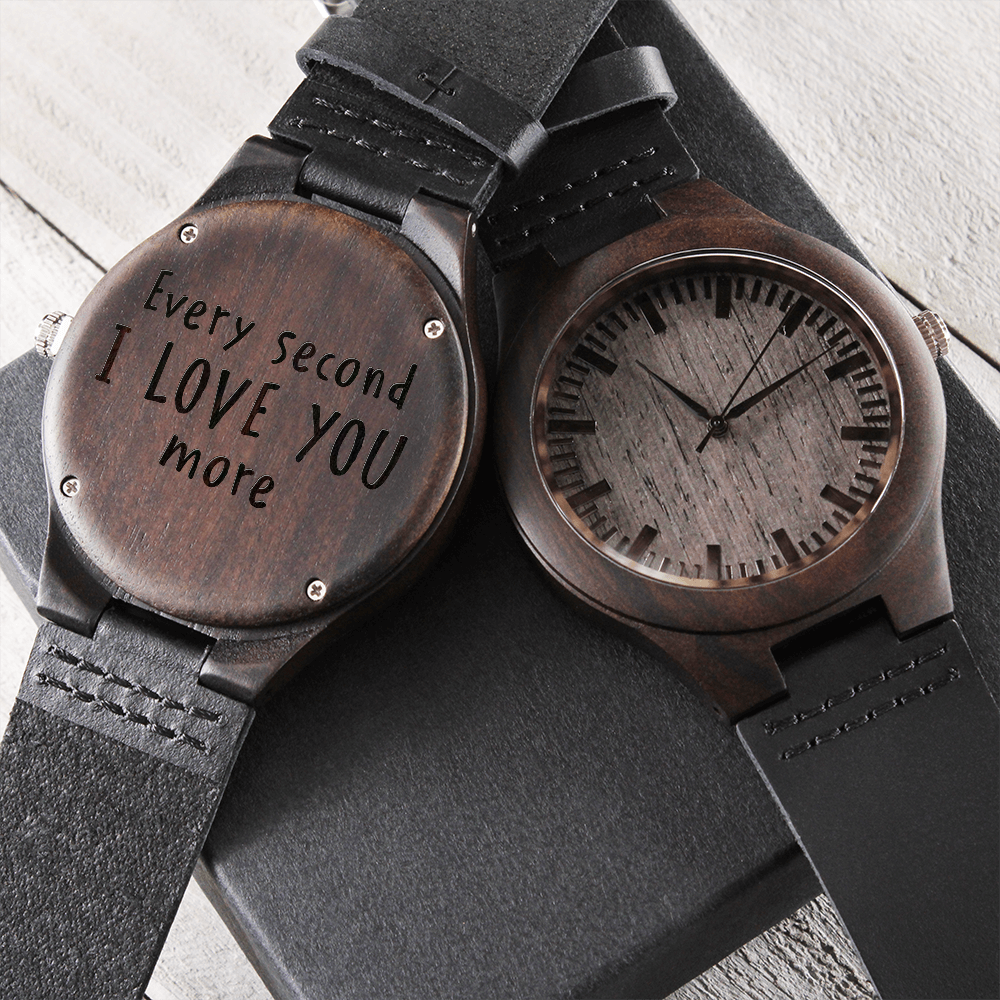Every Second I Love You More (Engraved Wooden watch)