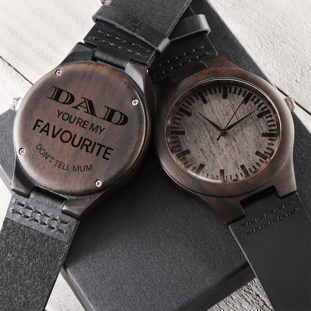 DAD You're My Favourite - Don't Tell Mum (Engraved Wooden Watch)