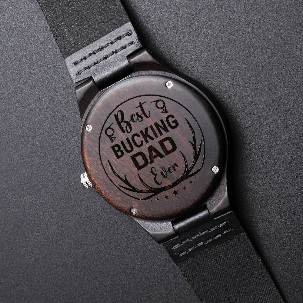 Best Bucking Dad Ever (Engraved Wooden watch)