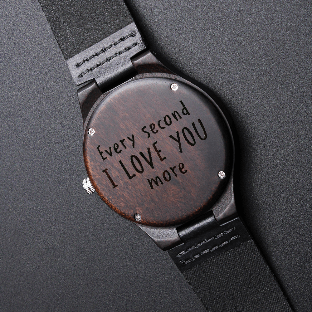 Every Second I Love You More (Engraved Wooden watch)