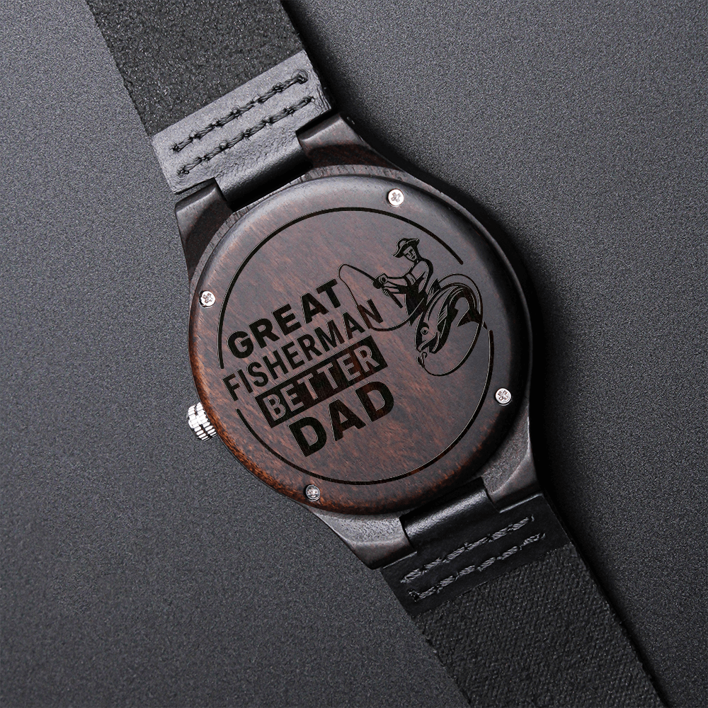 Great Fisherman Better DAD (Engraved Wooden watch)