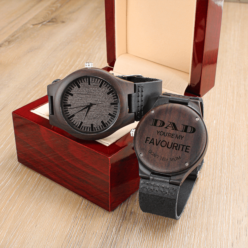 DAD You're My Favourite - Don't Tell Mum (Engraved Wooden Watch)