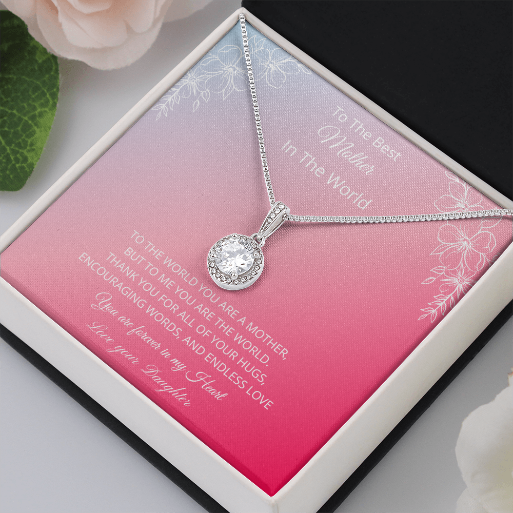 To The Best Mother In The World - Pink (Eternal Hope necklace)