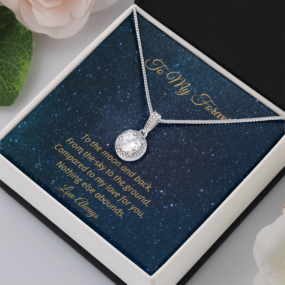 To My Forever - To The Moon And Back (Eternal Hope necklace)