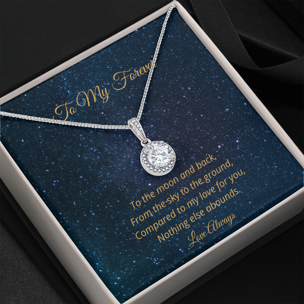 To My Forever - To The Moon And Back (Eternal Hope necklace)