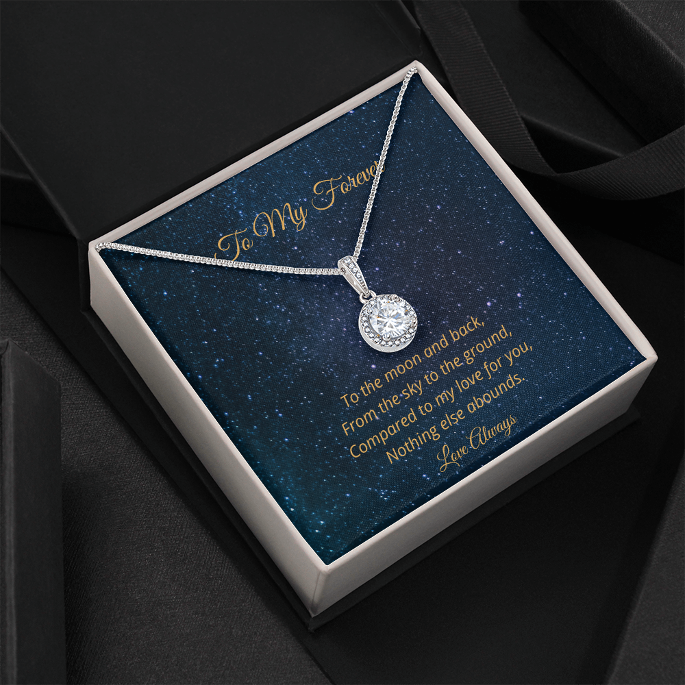 To My Forever - To The Moon And Back (Eternal Hope necklace)