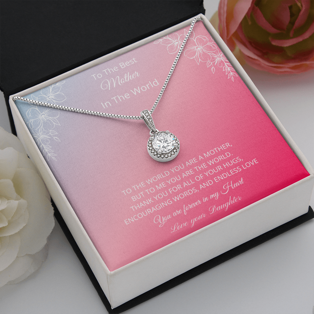 To The Best Mother In The World - Pink (Eternal Hope necklace)