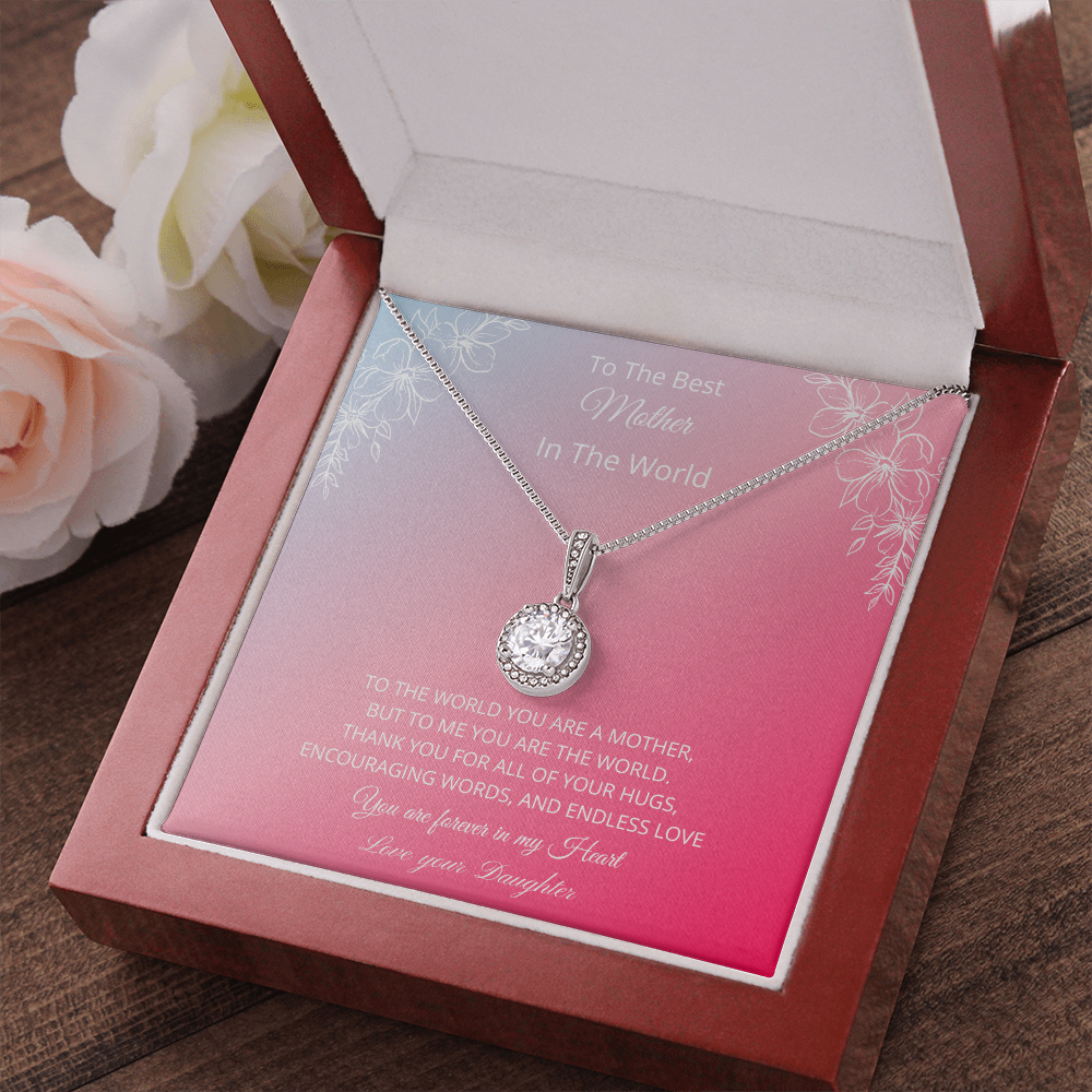 To The Best Mother In The World - Pink (Eternal Hope necklace)