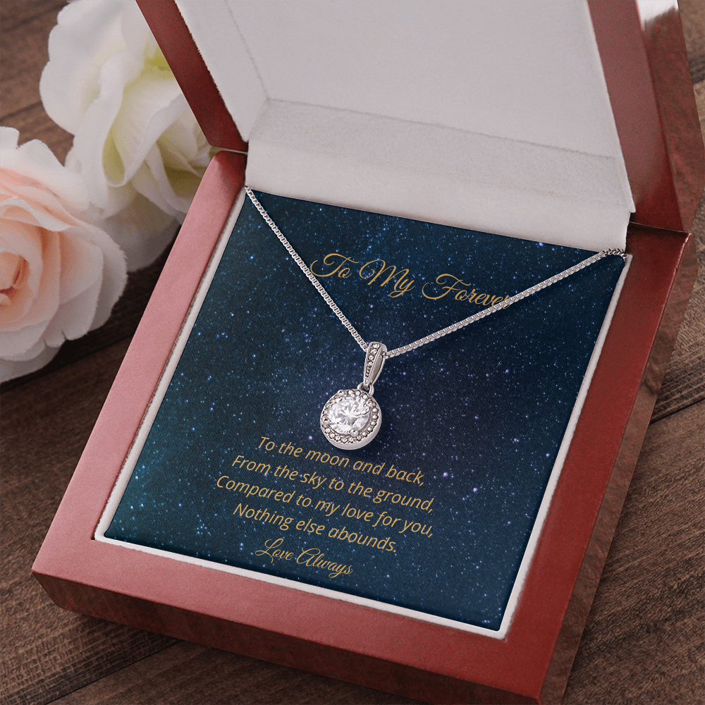 To My Forever - To The Moon And Back (Eternal Hope necklace)