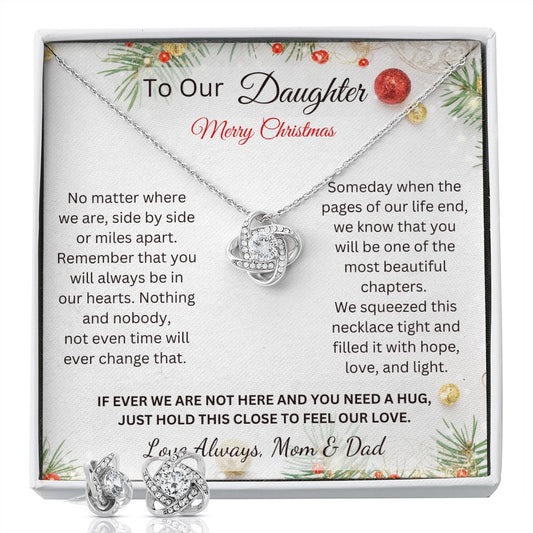 To Our Daughter - Merry Christmas - Just hold this close to feel our love - Love Always, Mom & Dad (Love Knot necklace and earrings set)