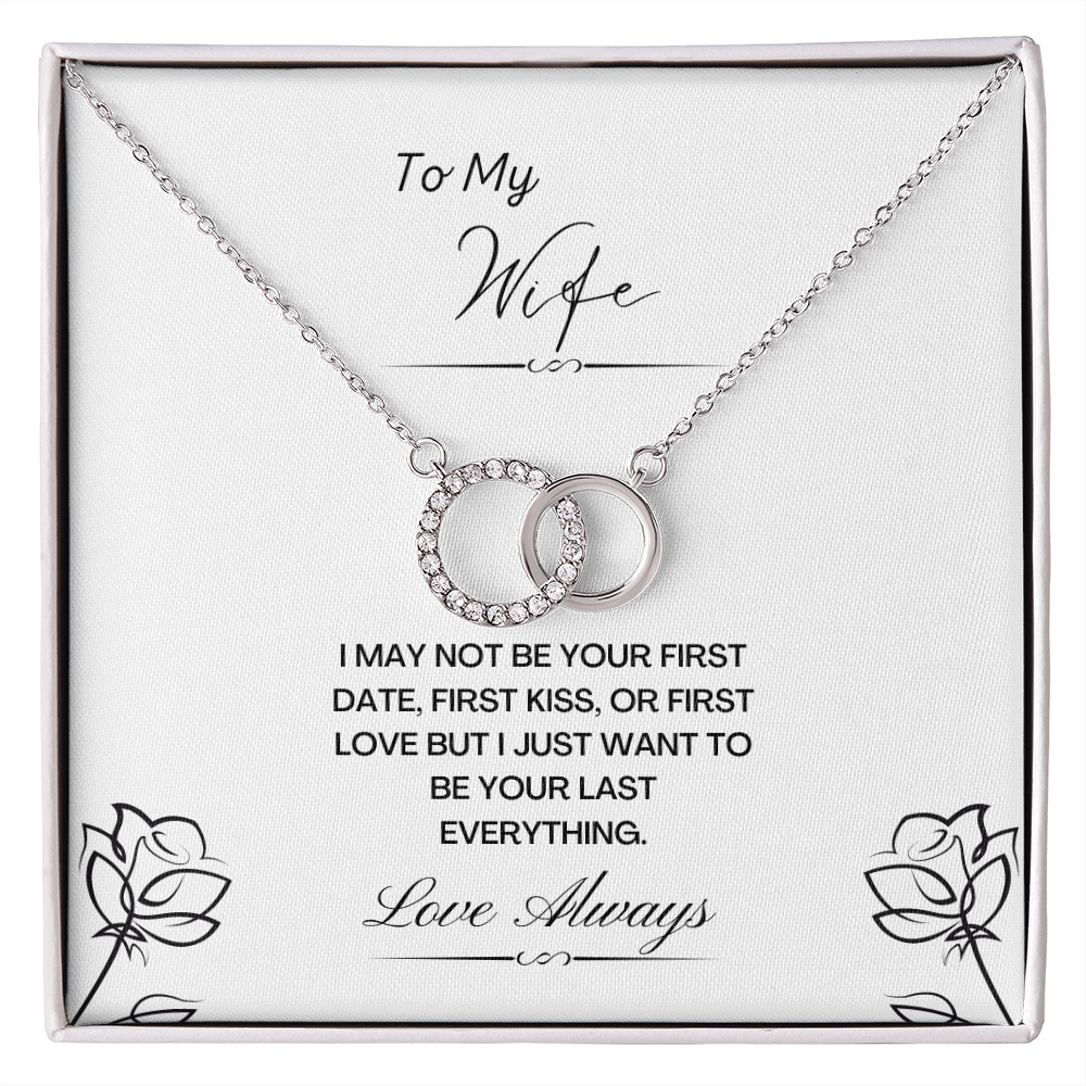 To My Wife. Last Everything (Perfect Pair necklace)