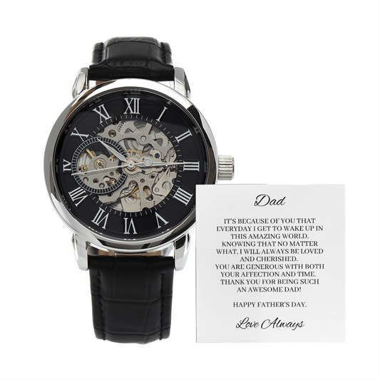Father's Day - Knowing that no matter what, I will always be loved and cherished (Men's Openwork Watch)