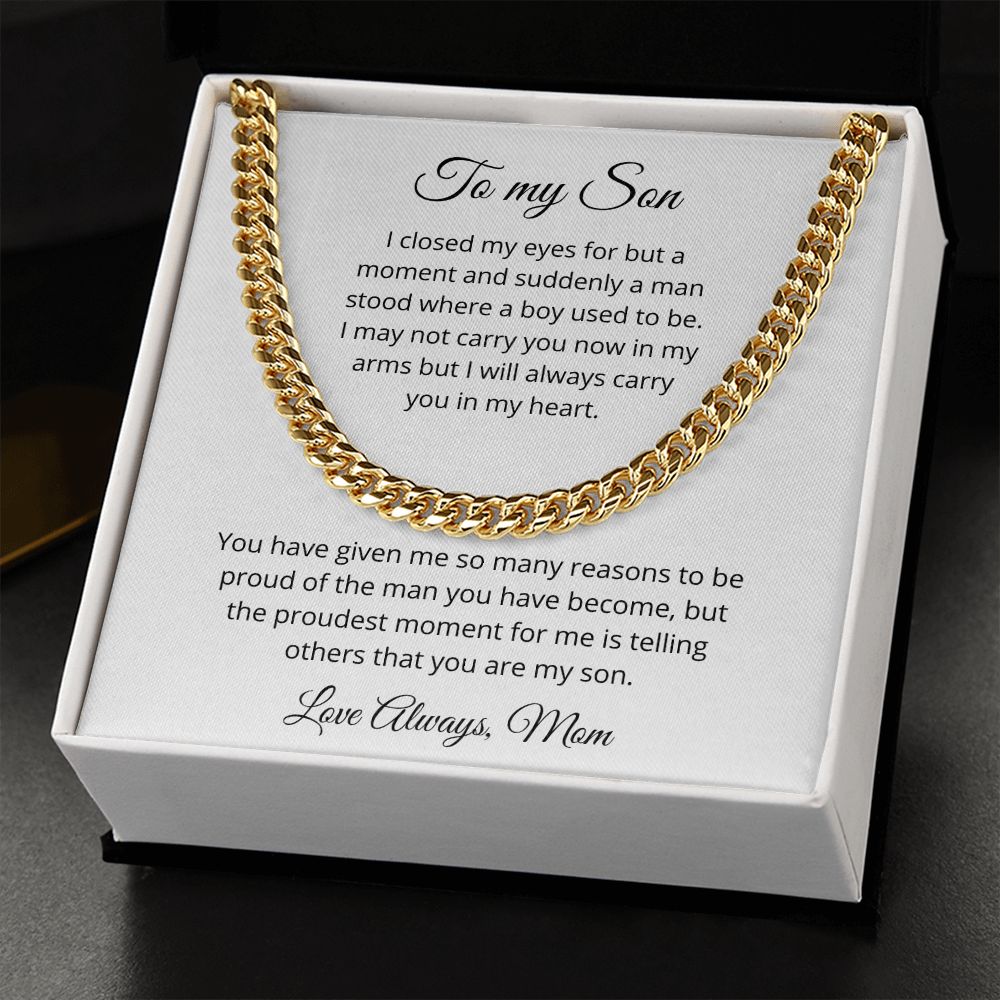 To my Son - Suddenly a man stood where a boy used to be - Mom (Cuban Link Chain Necklace)