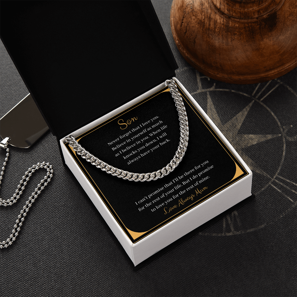 Son - Never forget that I love you - Love Always Mum (Cuban Link Chain Necklace)