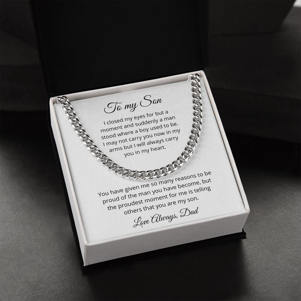 To my Son - Suddenly a man stood where a boy used to be - Dad (Cuban Link Chain Necklace)