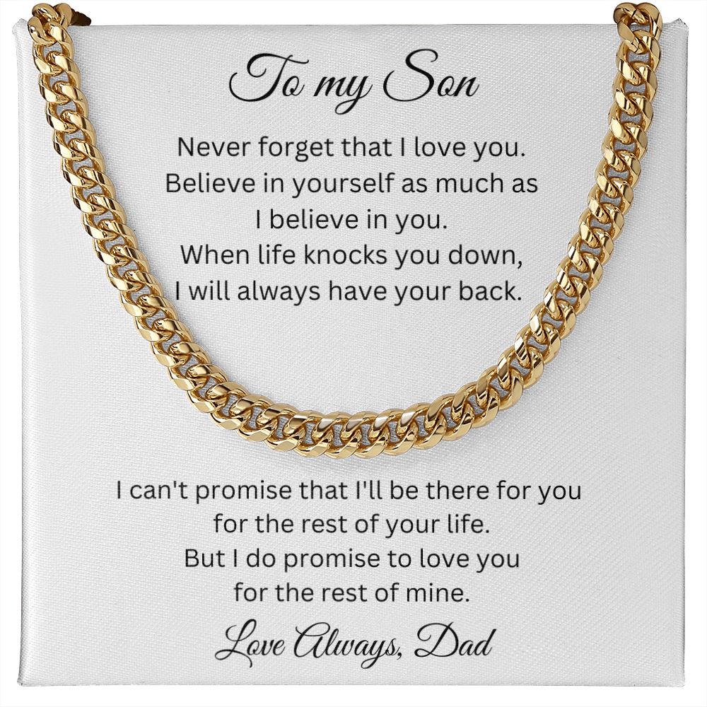 To my Son - Never forget that I love you - Dad (Cuban Link Chain Necklace)