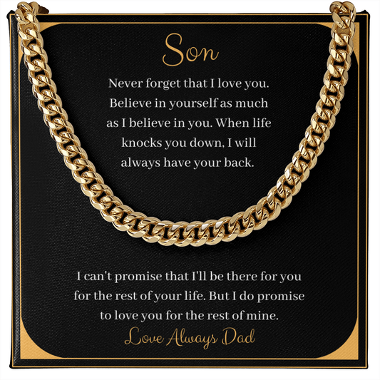 Son - Never forget that I love you - Love Always Dad (Cuban Link Chain Necklace)