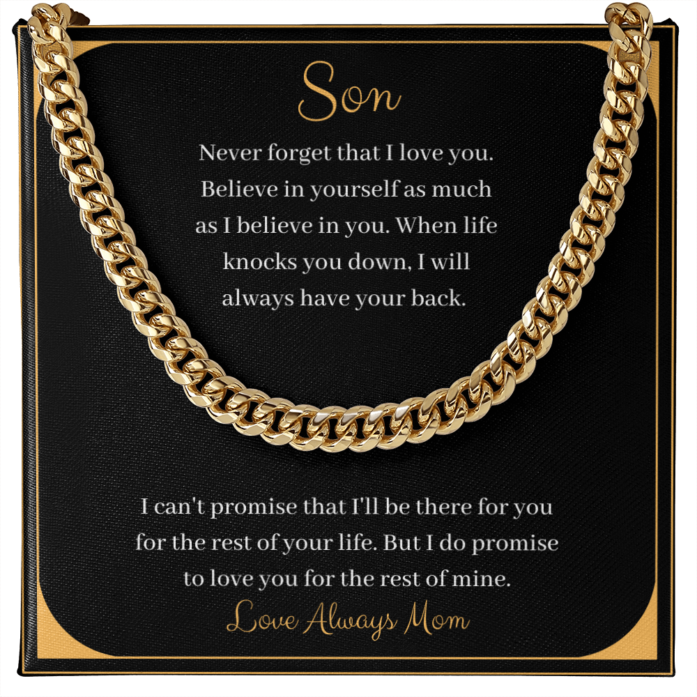 Son. Never forget that I love you. Mom (Cuban Link Chain Necklace)