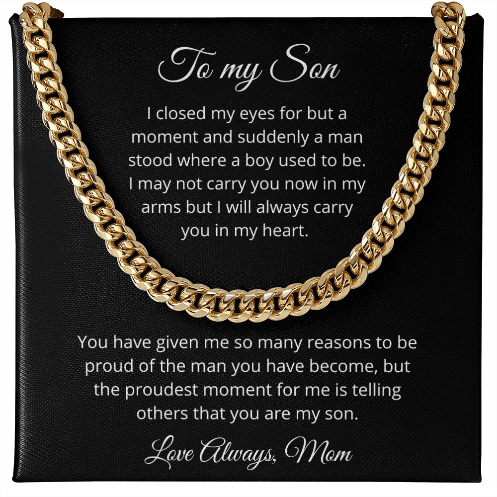 To my Son - Suddenly a man stood where a boy used to be - Mom (black back) (Cuban Link Chain Necklace)