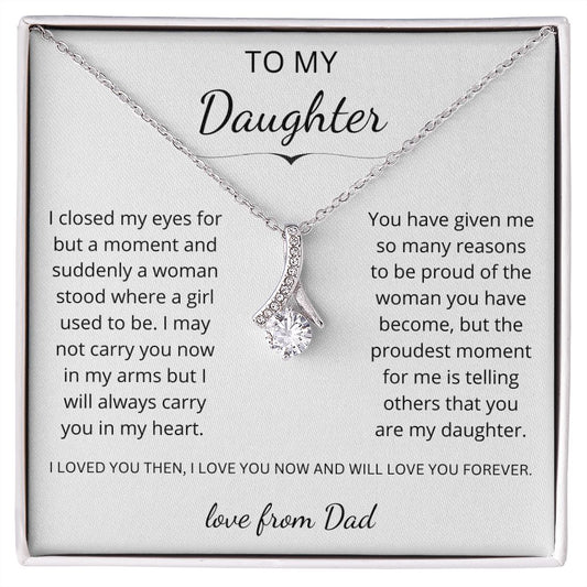 To my Daughter - Suddenly a woman stood where a girl used to be (Alluring Beauty necklace)