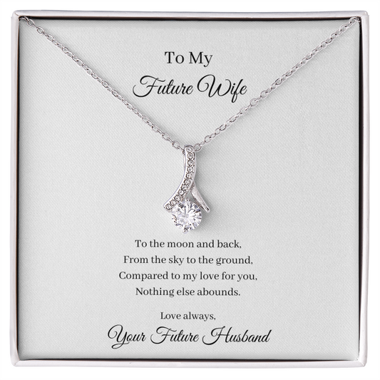 To My Future Wife - To The Moon And Back (Alluring Beauty necklace)