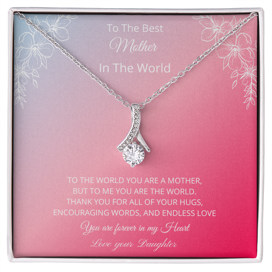 To The Best Mother In The World - Pink (Alluring Beauty necklace)