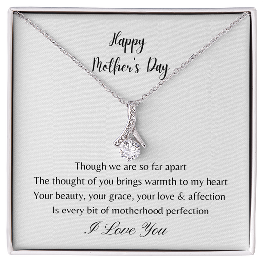 Happy Mother's Day - Your Beauty, Your Grace, Your Love and Affection (Alluring Beauty necklace)