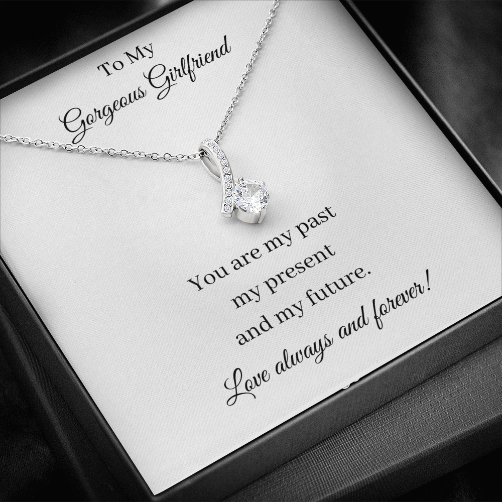 To My Gorgeous Girlfriend - Past Present Future (Alluring Beauty necklace)