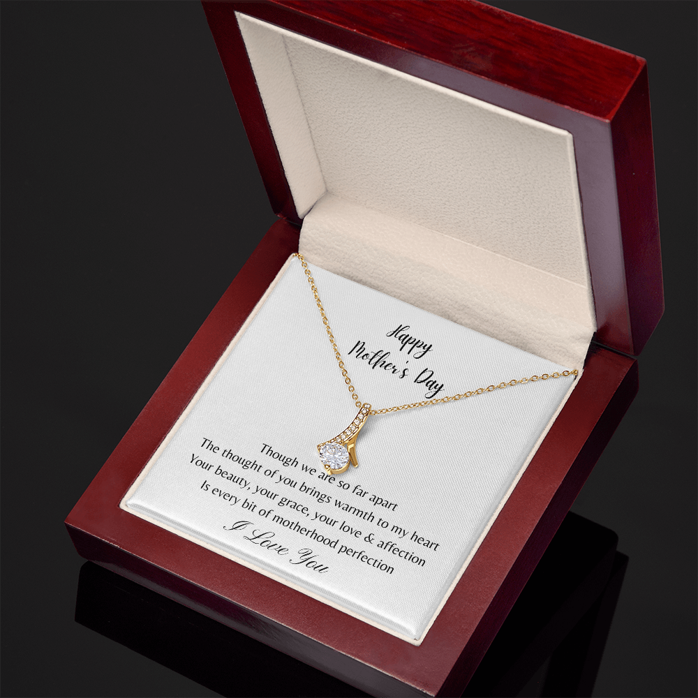 Happy Mother's Day - Your Beauty, Your Grace, Your Love and Affection (Alluring Beauty necklace)
