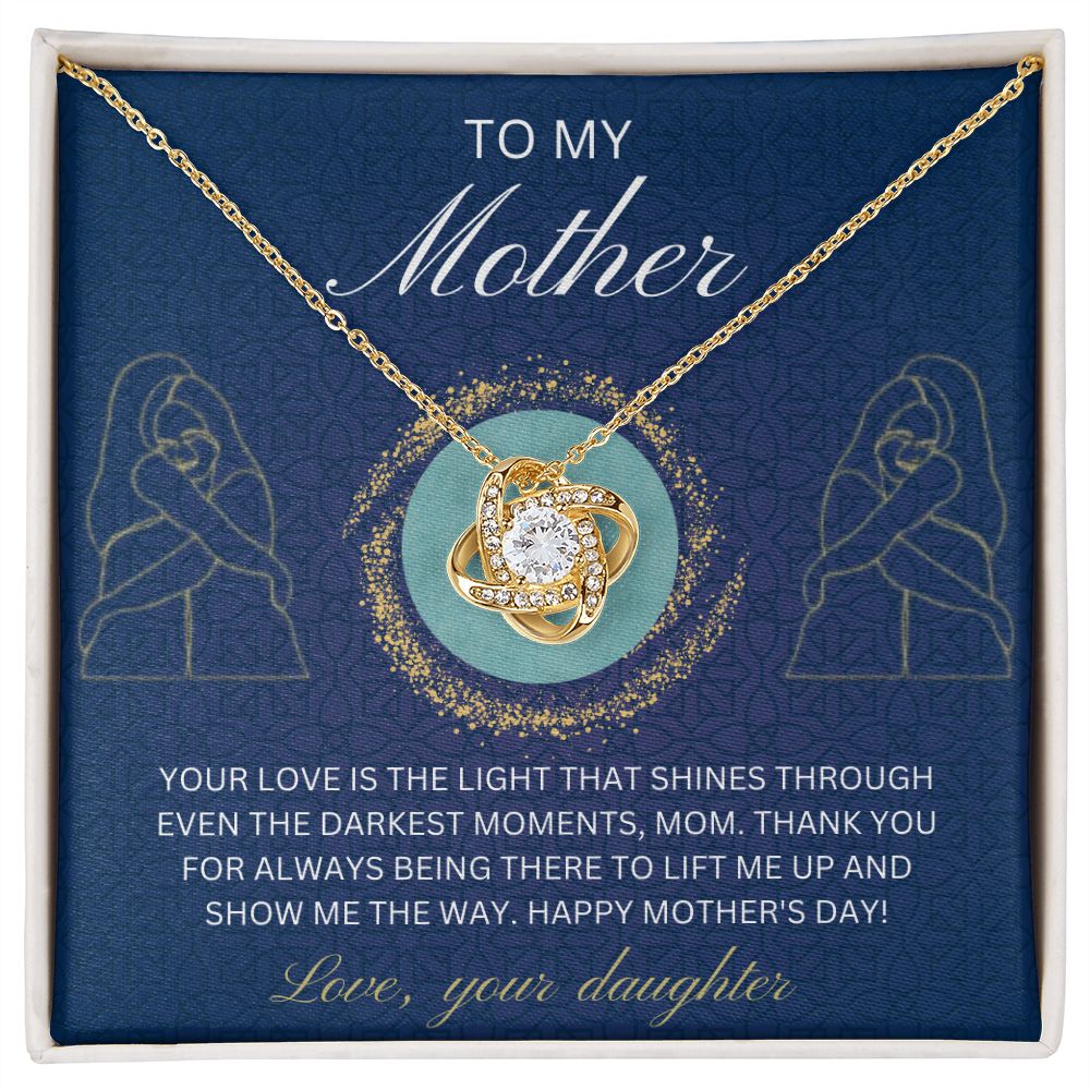 To my Mother - the light that shines (Love Knot necklace)