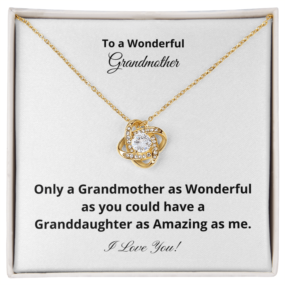 To A Wonderful Grandmother - Amazing Granddaughter (Love Knot necklace)