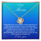 To my Mom - Throughout my life (Love Knot necklace)