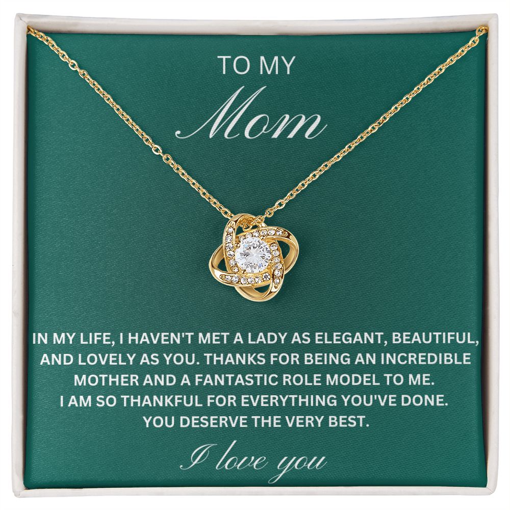 To my Mom - fantastic role model (Love Knot necklace)